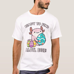 Pasen Axolotl Klaar om Alotl-eieren te vinden Jach T-shirt