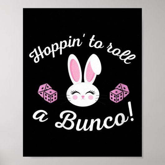 Pasen Bunco Hoppin om een Bunco Dice Bunny te roll Poster (Voorkant)