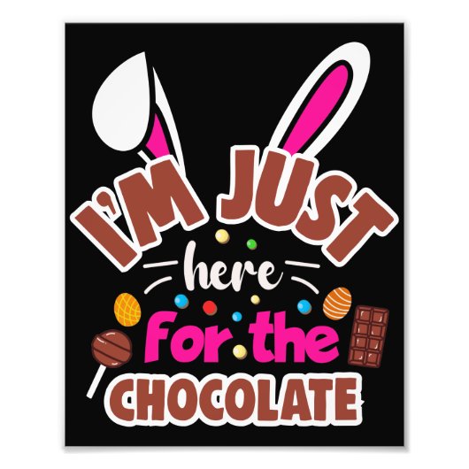 Pasen Bunny, ik ben hier voor de Chocolade. Foto Afdruk (Voorkant)