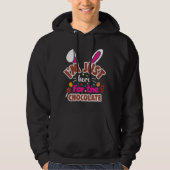 Pasen Bunny, ik ben hier voor de Chocolade. Hoodie (Voorkant)
