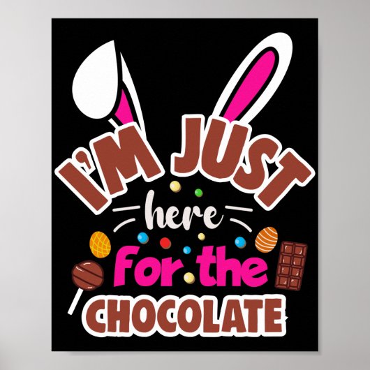 Pasen Bunny, ik ben hier voor de Chocolade. Poster (Voorkant)
