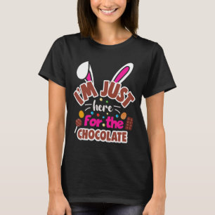 Pasen Bunny, ik ben hier voor de Chocolade. T-shirt