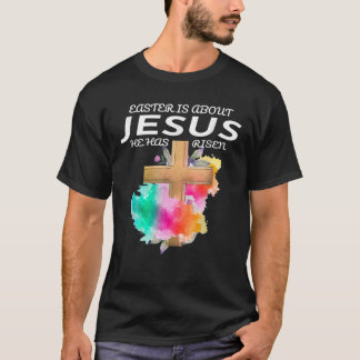 Pasen gaat over Jezus die hij paasdag is geworden T-shirt