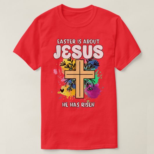 Pasen gaat over Jezus die hij paasdag is geworden T-shirt (Design voorkant)