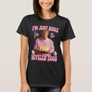 Pasen Grappige Trump Ik Ben Hier Zomaar Voor De Du T-shirt