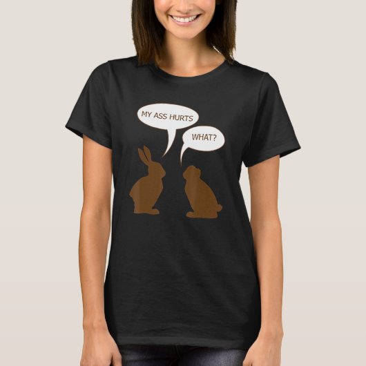 Pasen mijn Butt Hurts Chocolate Bunny Rabbit T-shirt (Voorkant)