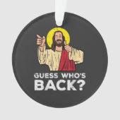 Pasen Raad eens wie terug is Jezus Grappig Religie Ornament (voorkant)