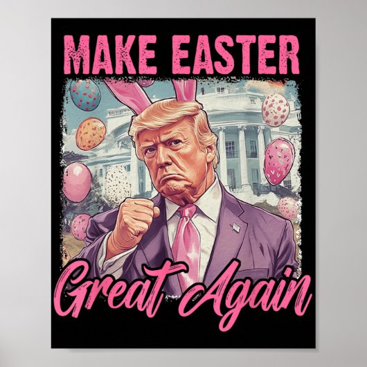 Pasen Trump 2025 Maak Pasen weer geweldig Grappig Poster (Voorkant)