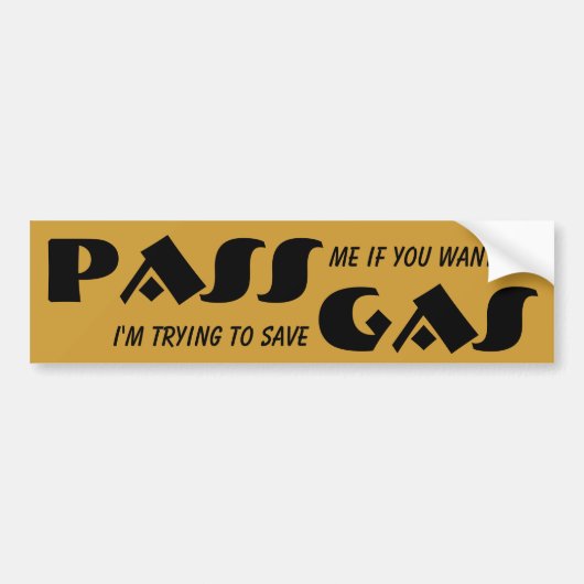 PASS als u GAS wilt/opslaan Bumpersticker (Voorkant)