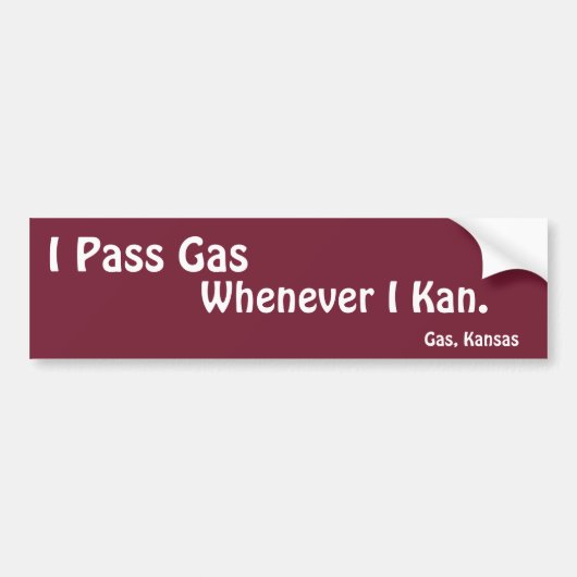 Pass Gas wanneer ik Kan Bumperstickers (Voorkant)