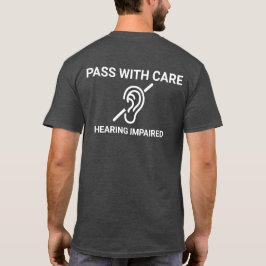 Pass met zorg Gehoorstoornis, wit T-shirt