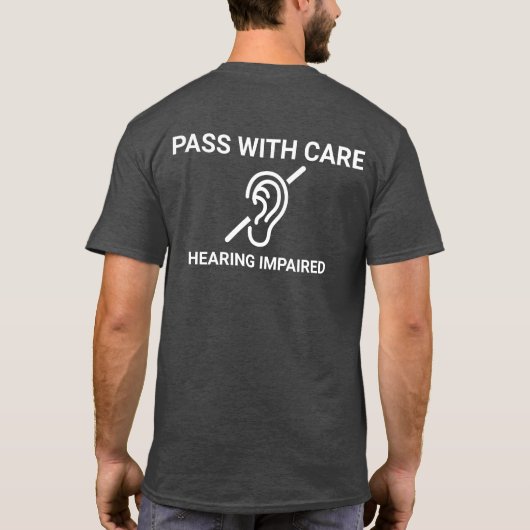 Pass met zorg Gehoorstoornis, wit T-shirt (Achterkant)