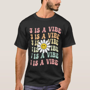 Passende Groovy Party Three Is A Vibe Dai T-Shirt