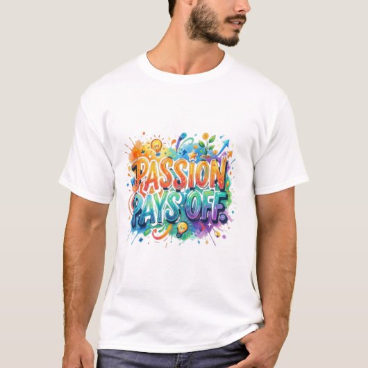 Passie Loont T-shirt (Voorkant)