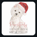 PASSIEF NIET openen Santa Dog Christmas Gift Vierkante Sticker<br><div class="desc">Een leuke manier om de kleintjes eraan te herinneren hun geschenken niet van tevoren te openen! Dit klassieke rood-witte ontwerp is voorzien van een witte waterverf Westiehond met een kerstmuts op, en het onderschrift 'Pawsively Do Not Open Until Dec. 25' in een combinatie van feestelijke rode met de hand geletterde...</div>