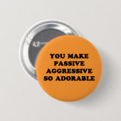 Passieve agressieve Button (Voorkant /achterkant)