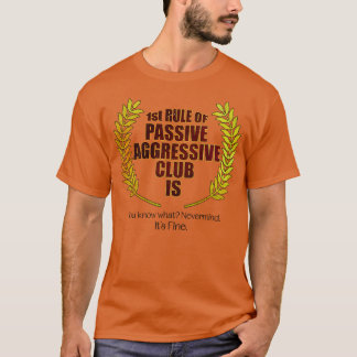 Passieve agressieve club t-shirt