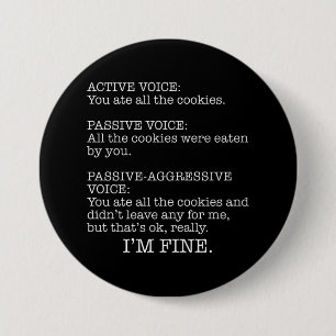 Passieve agressieve stem Funny Sarcastic Quote Ronde Button 7,6 Cm