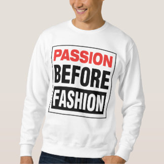 Passion Before Fashion Trui