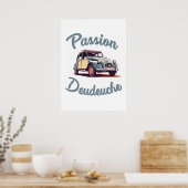 Passion Deudeuche - 2CV Poster (Keuken)