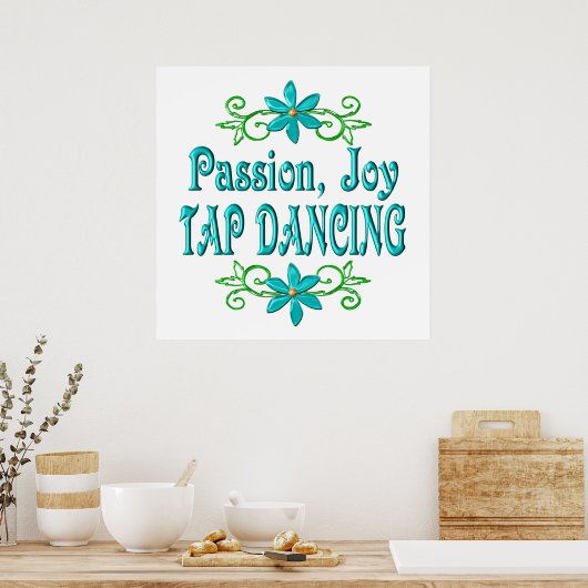 Passion Joy Tap Dancing Poster (Keuken)