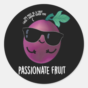 Passionate Fruit Funny Passion Fruit Pun Dark BG Ronde Sticker