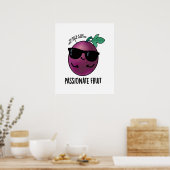 Passionate Fruit Funny Passion Fruit Pun Poster (Keuken)