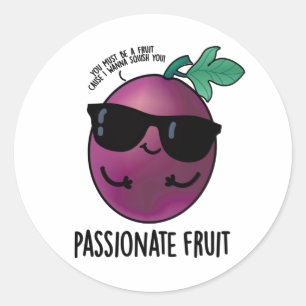 Passionate Fruit Funny Passion Fruit Pun Ronde Sticker