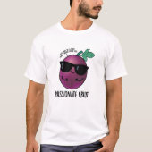 Passionate Fruit Funny Passion Fruit Pun T-shirt (Voorkant)