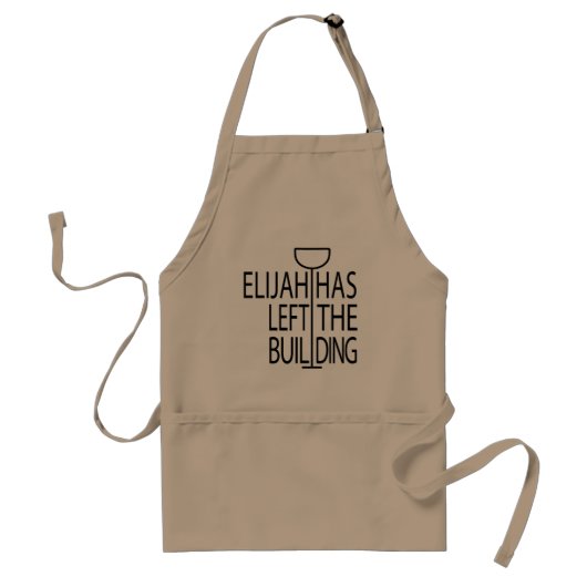 Passover Funny Apron "Elijah heeft het gebouw verl Standaard Schort (Voorkant)