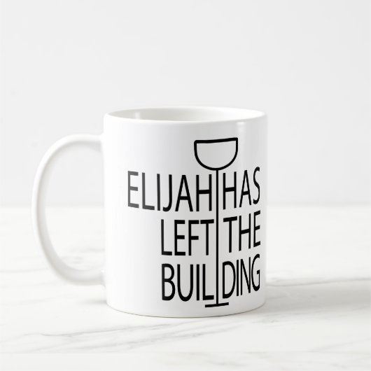 Passover Funny Mug 11 oz. Elijah heeft het gebouw  Koffiemok (Links)