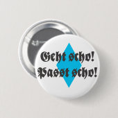 Passt scho,geht scho ronde button 5,7 cm (Voorkant /achterkant)