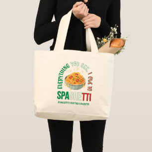 PASTA ALLES WAT JE ZIET HEB IK TE DANKEN AAN SPAGH GROTE TOTE BAG