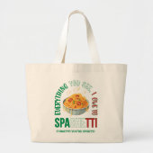PASTA ALLES WAT JE ZIET HEB IK TE DANKEN AAN SPAGH GROTE TOTE BAG (Voorkant)