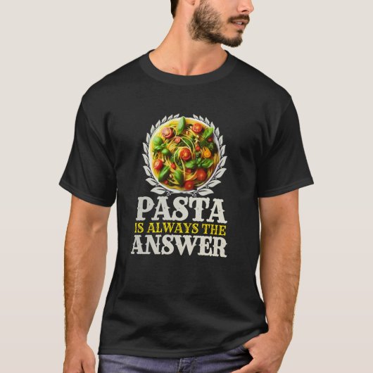 pasta is always the answer t-shirt (Voorkant)