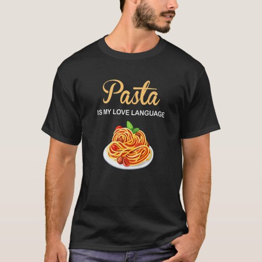 Pasta is mijn liefdestaal Italiaanse voedselpasta T-shirt (Voorkant)
