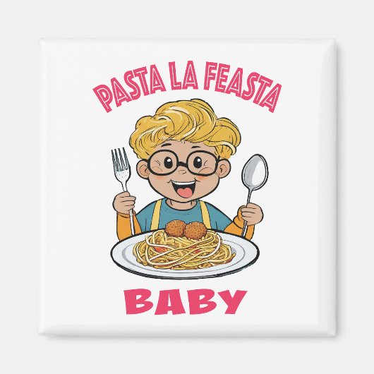 Pasta La Feasta Baby Magneet (Voorkant)