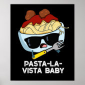 Pasta-la-vista Baby Funny Food Pasta Pun Dark BG Poster (Voorkant)