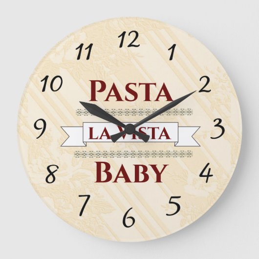 Pasta la Vista Baby Wall Clock Grote Klok (Voorkant)