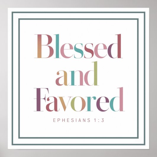 Pastel Blessed And Favored Ephesians 1 3 Scripture Poster (Voorkant)