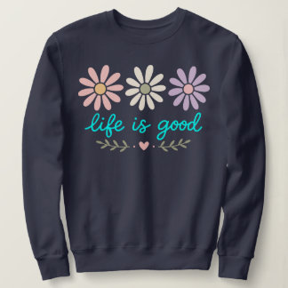Pastel Madeliefje Bloemen , Het Leven Is Goed Bloe Trui