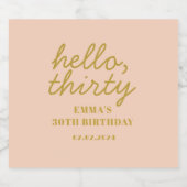 Pastel Peachy Typografie Hallo Dertig jaar Sparkling Wijnetiket (Enkel label)