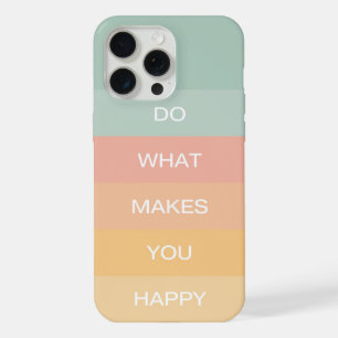 Pastel positieve quote Doe wat je gelukkig maakt iPhone 15 Pro Max Case
