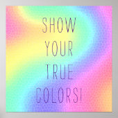 Pastel Rainbow "Show je ware kleuren!" Poster (Voorkant)