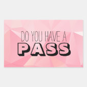 Pastel Roze Patroon HEB JE EEN PASS Rechthoekige Sticker (Voorkant)