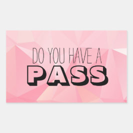 Pastel Roze Patroon HEB JE EEN PASS Rechthoekige Sticker