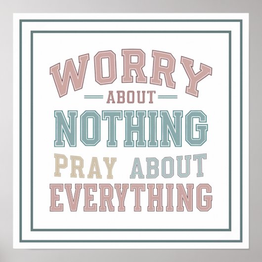Pastel Worry About Nothing Pray About Everything Poster (Voorkant)