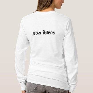 pastfuturenow t-shirt