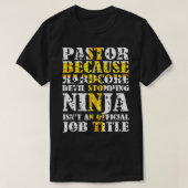 Pastor Because Devil Stomping Ninja Isn't Job Titl T-shirt (Design voorkant)