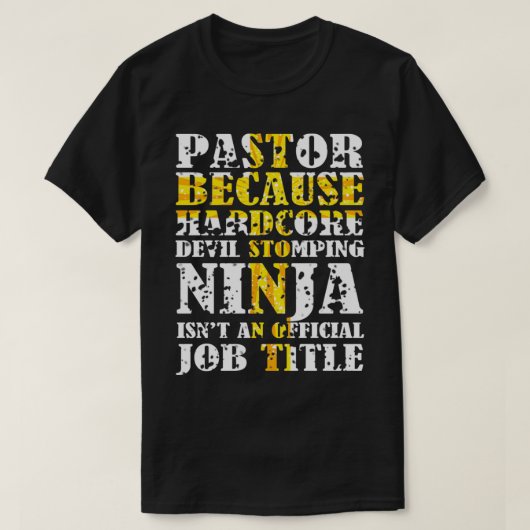 Pastor Because Devil Stomping Ninja Isn't Job Titl T-shirt (Design voorkant)